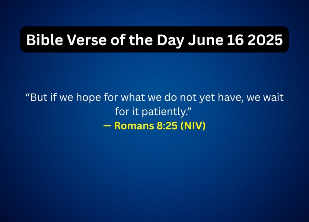 Bible Verse of the Day June 16 2025